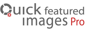 Quick Featured Images Pro v9.3.0 - массовое управление миниатюрами постов WordPress