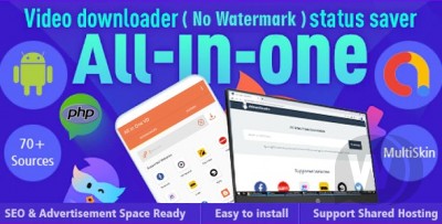 All-in-One Video Downloader/ Status Saver php + Android (70+ sources) v1.0